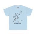 He Ran to Me T-Shirt — Christian Faith Jesus Running Design