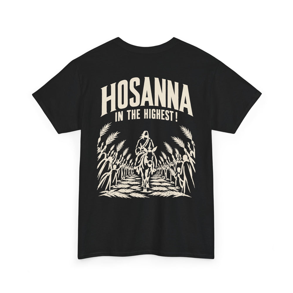 Hosanna in the Highest — Tee