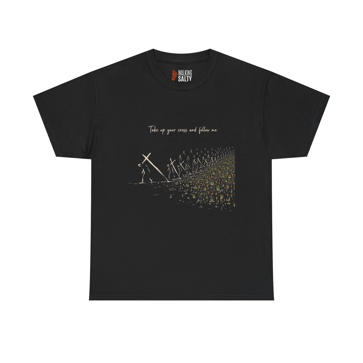 T-Shirt — "Take up your cross and follow me" Christian Faith Graphic Tee