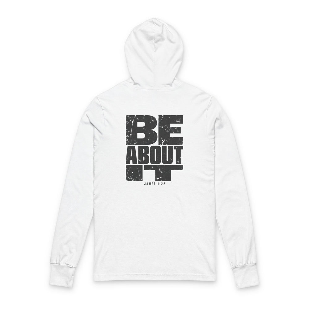 Be About It — Hooded Long Sleeve Tee