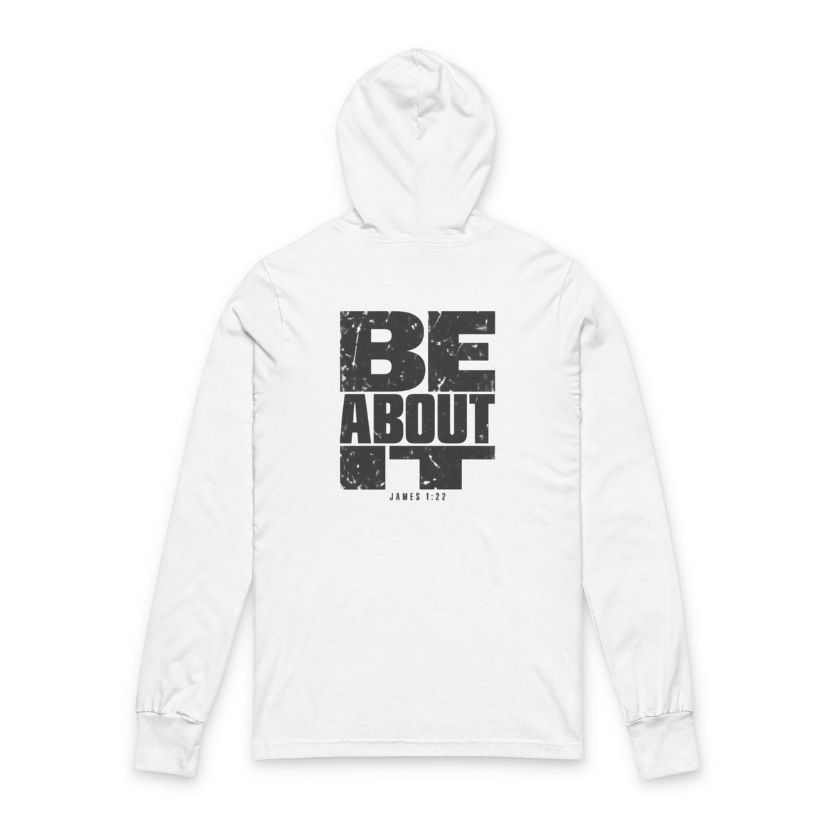 Be About It — Hooded Long Sleeve Tee