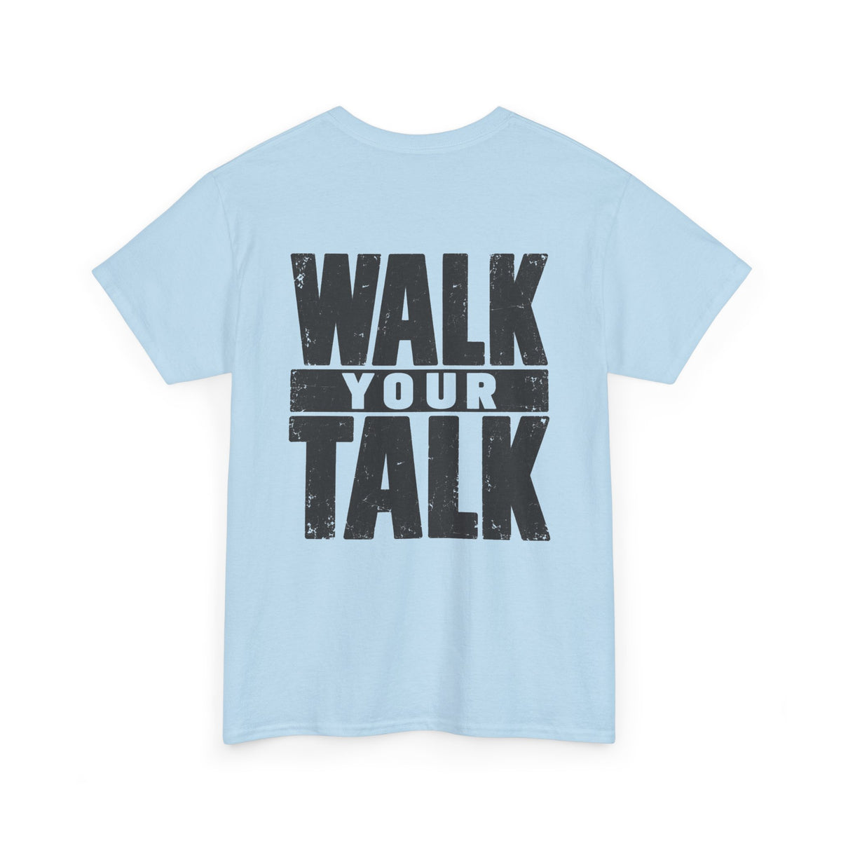 Walk Your Talk — Tee