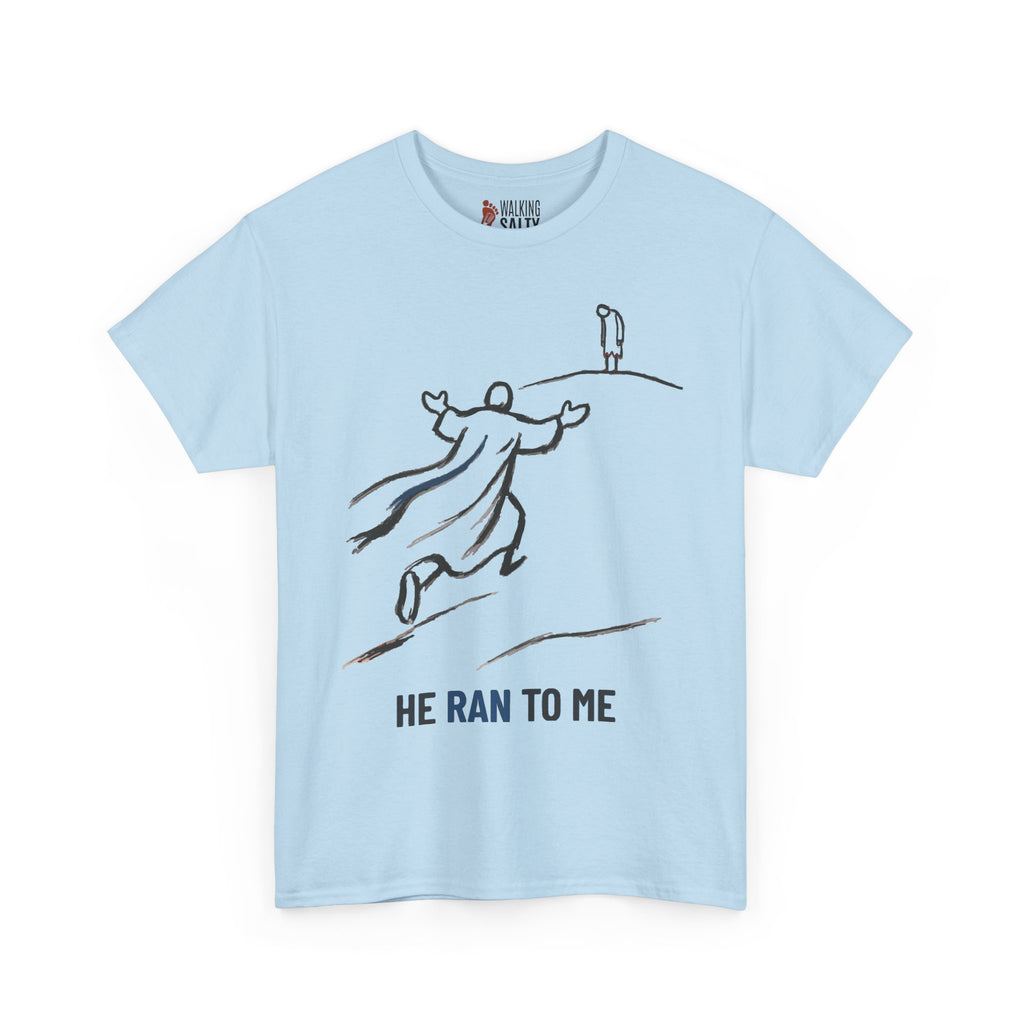 He Ran to Me T-Shirt — Christian Faith Jesus Running Design